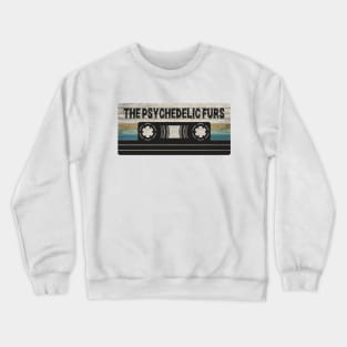 The Psychedelic Furs Mix Tape Crewneck Sweatshirt